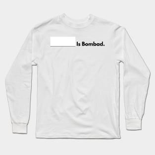 Fill in the Bombad Long Sleeve T-Shirt